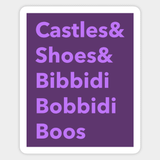 Castles and shoes and bibbidi bobbidi boos Sticker